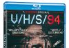 Win a copy of V/H/S 94 the latest in the horror compendium franchise Win a copy of V/H/S 94 the latest in the horror franchise