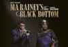 Ma Rainey’s Black Bottom – NETFLIX
