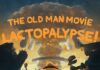 The Old Man movie : Lactopalypse – REVIEW