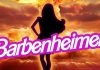 Barbenheimer the movie….. Barbenheimer the movie - Be Afraid,, be very afraid!