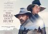 The Dead Don’t Hurt – REVIEW The Dead Don't Hurt - Viggo Mortensen's second film as director