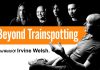 Beyond Trainspotting : The World of Irvine Welsh – DIGITAL DOWNLOAD Beyond Trainspotting - Irvine Welsh's books influence on the 1990's