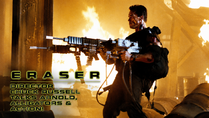 Eraser director Chuck Russell talks Arnie, alligators and action!